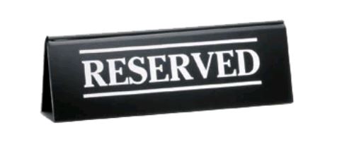 "Reserved" Sign Black Plastic 2600 - 1/1EA